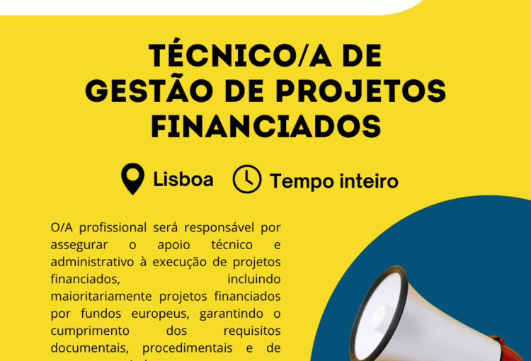 Estamos a contratar Técnico/a de Gestão de Projectos Financiados