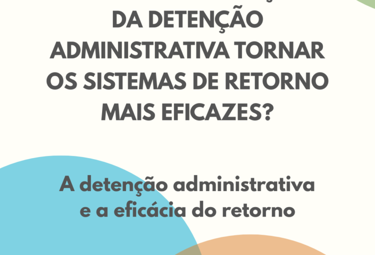 CPR e JRS publicam conjuntamente o policy paper “A detenção administrativa e a eficácia do retorno”