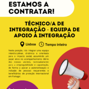 Estamos a recrutar Técnico/a de Integração – Equipa de Apoio à Integração